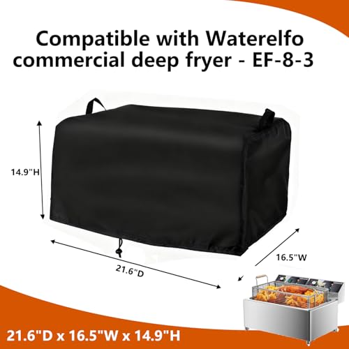 Deep Fryer Cover Compatible with Waterelfo Deep Fryer Commercial Deep Fryers EF-8-3, 420D Oxford Fabric Commercial Fryer Gas Cover, Black, 21.6"D x 16.5"W x 14.9"H - size: EF-8-3: 21.6"D x 16.5"W x 14.9"H