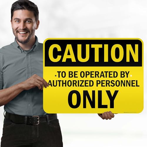 Caution To Be Operated By Authorized Personnel Only Sign, 18x24 Inches, 3M - size: 18x24 Reflective Aluminum