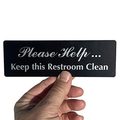 SmartSign 'Please Help Keep This Restroom Clean' Door Sign, 2" x 6", 20 mil Thick Anodized Aluminum Material, Strong Adhesive Backing, Waterproof, Sealed Legend, Black and Silver, Pack of 1, USA Made - color: Please Help Keep This Restroom Clean