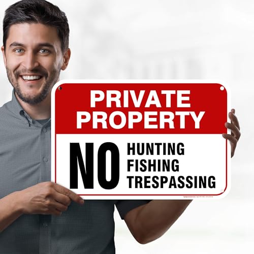 Private Property No Fishing No Hunting No Trespassing Sign, 12x18 Inches, - size: 12x18 - Polyethylene