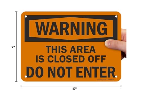 "Warning - This Area Is Closed Off, Do Not Enter" Sign By SmartSign | 7" x 10" Aluminum - size: 7" x 10"