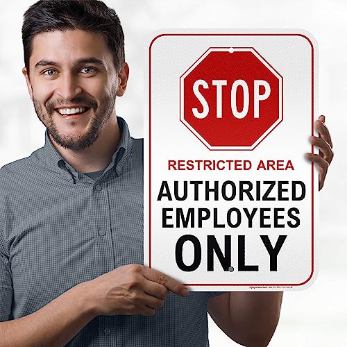 Stop Restricted Area Authorized Employees Only Sign, 12x18 Inches, 3M EGP - size: 12x18 - Aluminum Reflective