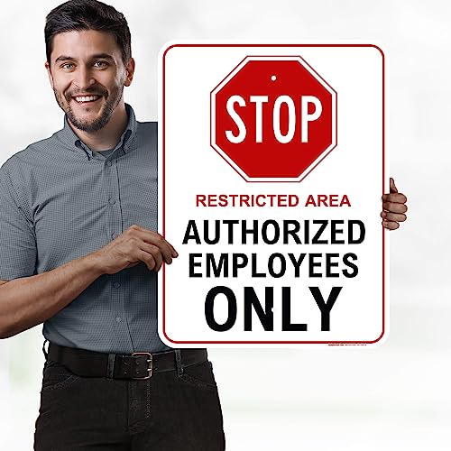 Stop Restricted Area Authorized Employees Only Sign, 18x24 Inches, Rust - size: 18x24 - Aluminum