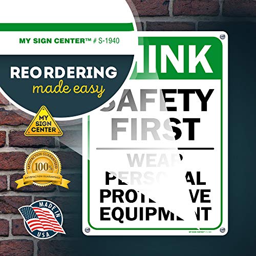 Think Safety First Wear Personal Protective Equipment Sign, 10" x 14" 0.40 Aluminum, Fade Resistance, Indoor/Outdoor Use, USA MADE By My Sign Center - size: 10" x 14" Aluminum