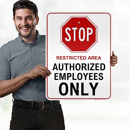 Stop Restricted Area Authorized Employees Only Sign, 18x24 Inches, 3M EGP - size: 18x24 - Aluminum Reflective