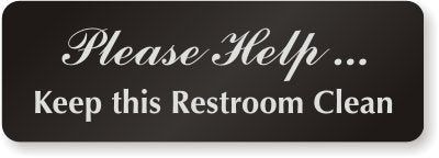 SmartSign 'Please Help Keep This Restroom Clean' Door Sign, 2" x 6", 20 mil Thick Anodized Aluminum Material, Strong Adhesive Backing, Waterproof, Sealed Legend, Black and Silver, Pack of 1, USA Made - color: Please Help Keep This Restroom Clean