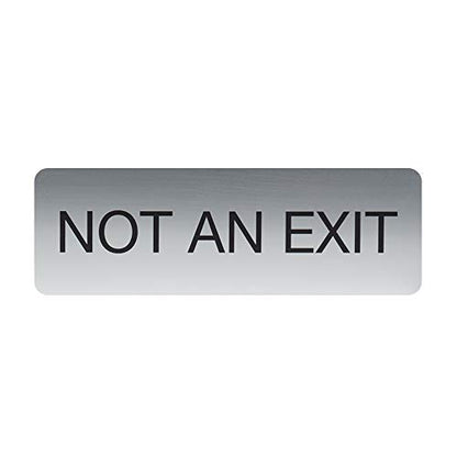 Silver Not an Exit Sign/Indoor Easy Adhesive Door And Wall Mount Business Sign / 3" x 9" Small Business Restaurant Signage - color: Silver, style: Not an Exit
