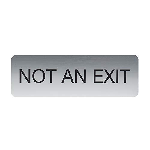 Silver Not an Exit Sign/Indoor Easy Adhesive Door And Wall Mount Business Sign / 3" x 9" Small Business Restaurant Signage - color: Silver, style: Not an Exit