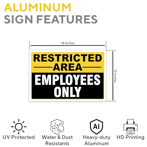 Restricted Area Employees Only Signs Outdoor - Rust Free Aluminium Metal No Entry Sign, UV Protected, Waterproof, Durable Ink Weather Resistant, Easy to Install & Read - 2 Pre-drilled Holes - color: Pack of 1, size: 12"x18"