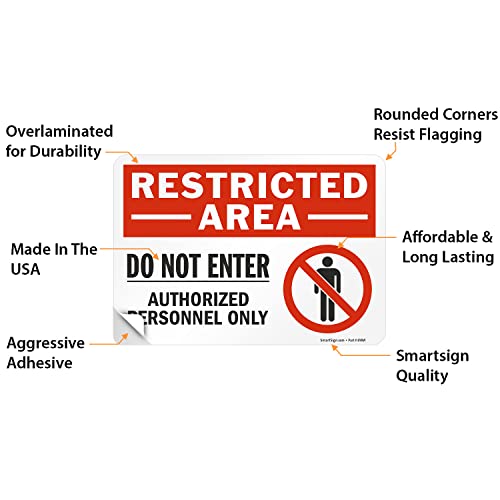 SmartSign 7 x 10 inch “Restricted Area - Do Not Enter, Authorized Personnel Only” Sticker Label with Symbol, 3 mil Laminated Adhesive Polyester, Red, White and Black, Made in USA - style: 7" x 10" - Vinyl