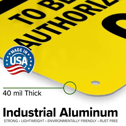 Caution To Be Operated By Authorized Personnel Only Sign, 10x7 Inches, Rust - size: 7x10 Aluminum