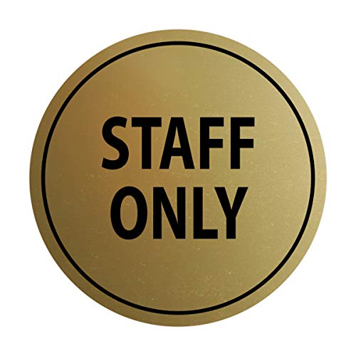 Signs ByLITA Circle Staff Only Sign (Brushed Gold) - Small - color: Brushed Gold, size: Small (4" diameter")