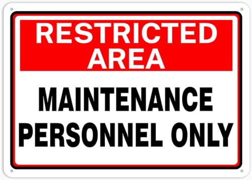 Restricted Area Safety Sign Maintenance Personnel Only Sign 12 X 8 Inches Rust Free Aluminum - Waterproof, Weatherproof And Fade Resistant - 4 Pre-Drilled Holes