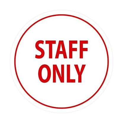Signs ByLITA Circle Staff Only Sign (White/Red) - Small - color: White/Red, size: Small (4" diameter")
