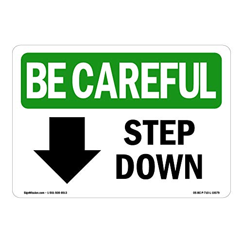 OSHA Be Careful Sign - Step Down Arrow] with Symbol | Decal | Protect Your Business, Work Site, Warehouse & Shop Area | Made in The USA - size: 7" x 5" Decal