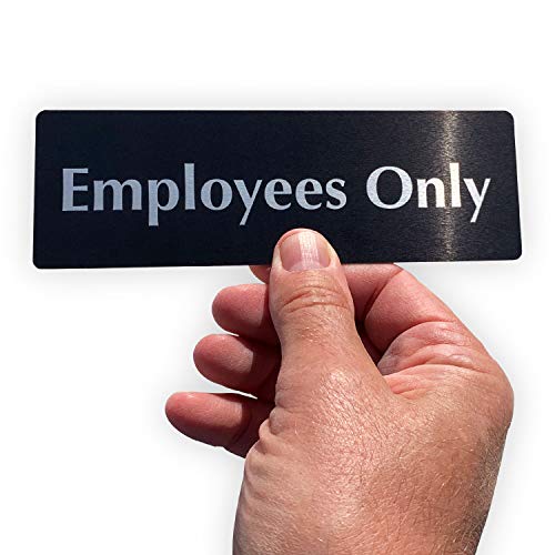 SmartSign Employees Only Sign for Office Door Wall Home and Business Self Adhesive Use for Office/Business Easy to Apply, White Letters on Black Plate 2x6 inches - color: Employees Only