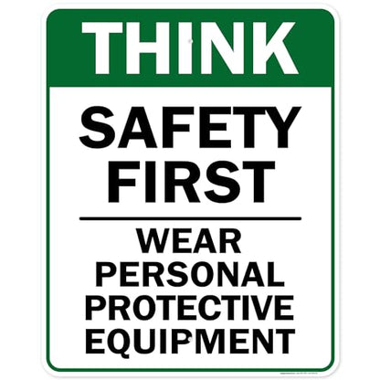 Think Safety First Wear Personal Protective Equipment Sign, 24"x30" .063 - size: 24x30 Aluminum