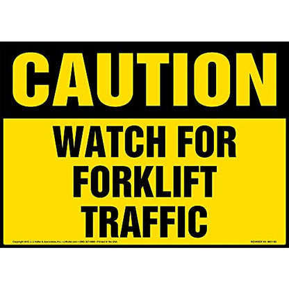 J. J. Keller Caution: Watch For Forklift Traffic Sign, 10" x 7" Permanent Self Adhesive Vinyl with Rounded Corners for Indoor and Outdoor Use