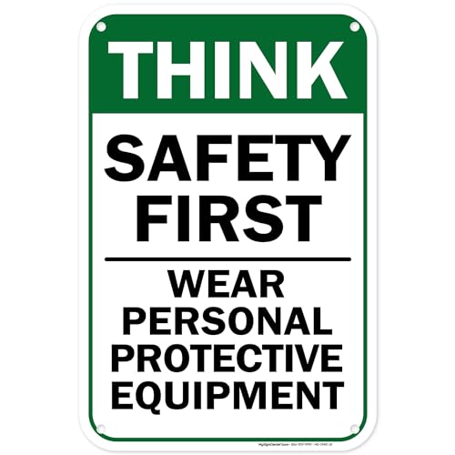 Think Safety First Wear Personal Protective Equipment Sign, 12"x18" - size: 12x18 Polyethylene