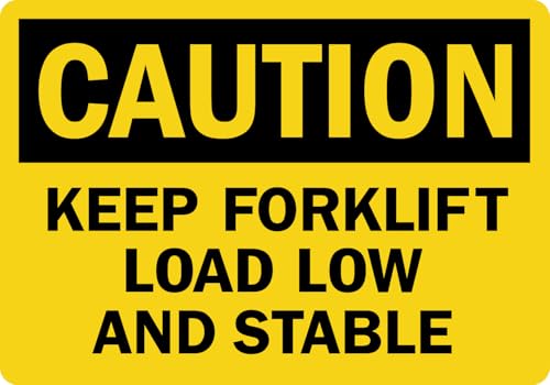 StickerJet OSHA Caution Sign Keep Forklift Load Low And Stable Stickers – Self Adhesive Vinyl 5-Pack, Sign for Warehouse and Industrial Waterproof & UV Resistant (5" x 7") - color: Caution: Keep Forklift Load Low And Stable, size: 5" x 7"