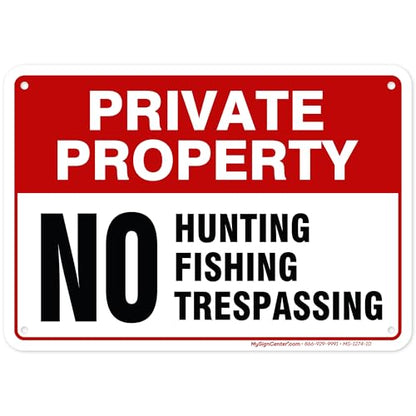 Private Property No Fishing No Hunting No Trespassing Sign, 7x10 Inches, 55 - size: 7x10 - Polyethylene