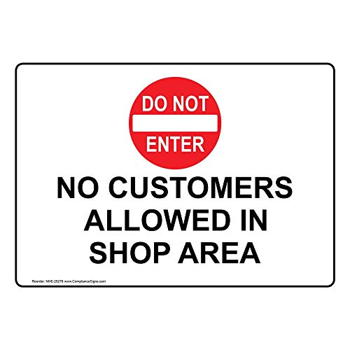 ComplianceSigns.com No Customers Allowed In Shop Area Sign, 10x7 inch Plastic for Restricted Access - size: 10" x 7", style: Plastic