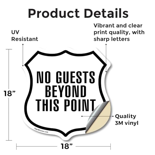 No Guests Beyond This Point 18 inch X 18 inch Shield Shaped Heavy Duty 3.2 mil Vinyl Decal Weather Resistant Made in the USA - color: Vinyl Decal, size: 18 inch X 18 inch
