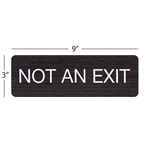 Dark Woodgrain Not an Exit Sign / 3" x 9" Flat Indoor Easy Adhesive Door And Wall Mount Faux Wood Design Sign/Restaurant School Small Business Signage - color: Dark Woodgrain, style: Not an Exit