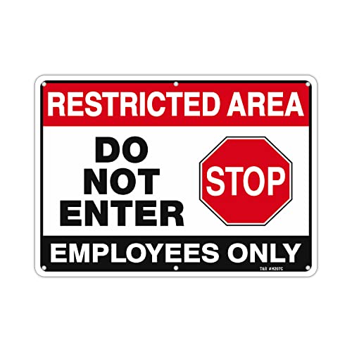 T&R Large Restricted Area Do Not Enter Employees Only Sign - 1 Pack - 14 x 10 Inches Rust Free .040 Aluminum - UV Protected, Waterproof, Weatherproof and Fade Resistant - 6 Pre-drilled Holes - color: Black & Red - 14" x 10" - 1 Pack