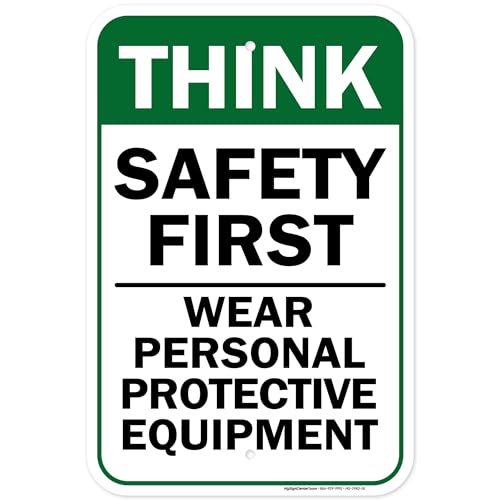Think Safety First Wear Personal Protective Equipment Sign, 12"x18" - size: 12x18 Aluminum