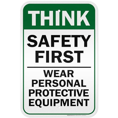 Think Safety First Wear Personal Protective Equipment Sign, 12"x18" - size: 12x18 Reflective
