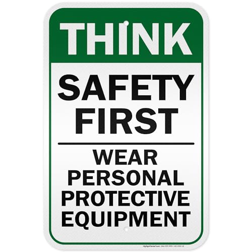 Think Safety First Wear Personal Protective Equipment Sign, 12"x18" - size: 12x18 Reflective