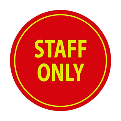 Signs ByLITA Circle Staff Only Sign (Red/Yellow) - Small - color: Red/Yellow, size: Small (4" diameter")