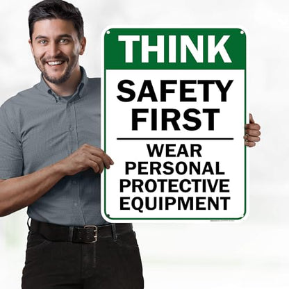 Think Safety First Wear Personal Protective Equipment Sign, 18"x24" - size: 18x24 Polyethylene