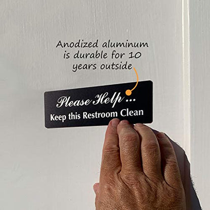 SmartSign 'Please Help Keep This Restroom Clean' Door Sign, 2" x 6", 20 mil Thick Anodized Aluminum Material, Strong Adhesive Backing, Waterproof, Sealed Legend, Black and Silver, Pack of 1, USA Made - color: Please Help Keep This Restroom Clean