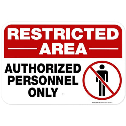 Restricted Area Authorized Personnel Only Sign, 12x18 Inches, Rust Free - size: 12x18 Aluminum