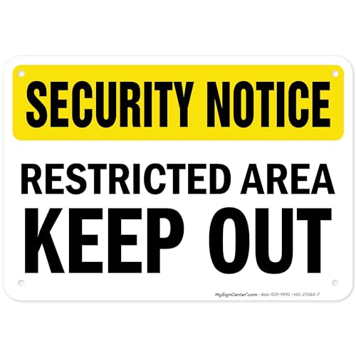 Security Notice Restricted Area Keep Out Sign, 10x7 Inches, Rust Free .040 Aluminum, Fade Resistant, Made in USA by My Sign Center - size: 7x10 Aluminum
