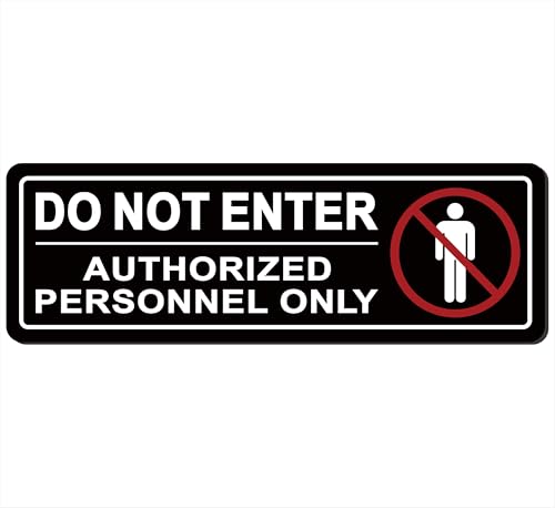 Do Not Enter Sign, Authorized Personnel Only Sign, Super Strong Self-Adhesive Design, Quick Installation, Suitable For Your Private Spaces And Business Restricted Areas (9×3 Inches, Black)