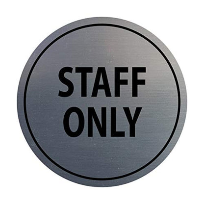 Signs ByLITA Circle Staff Only Sign (Brushed Silver) - Small - color: Brushed Silver, size: Small (4" diameter")