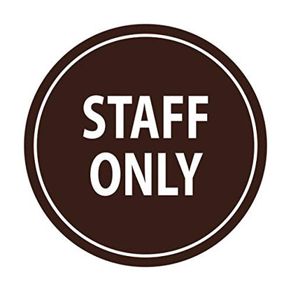 Signs ByLITA Circle Staff Only Sign (Dark Brown) - Small - color: Dark Brown, size: Small (4" diameter")