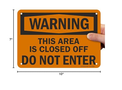 "Warning - This Area Is Closed Off, Do Not Enter" Sign By SmartSign | 7" x 10" Aluminum - size: 7" x 10"