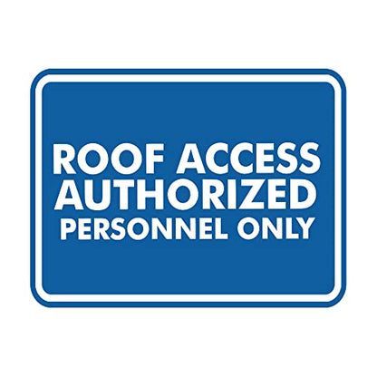 Classic Framed Roof Access Authorized Personnel Only Sign (Blue) - Small - color: Blue, size: Small (4" x 6")