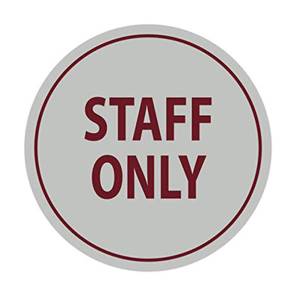 Signs ByLITA Circle Staff Only Sign (Light Grey/Burgundy) - Small - color: Light Grey / Burgundy, size: Small (4" diameter")
