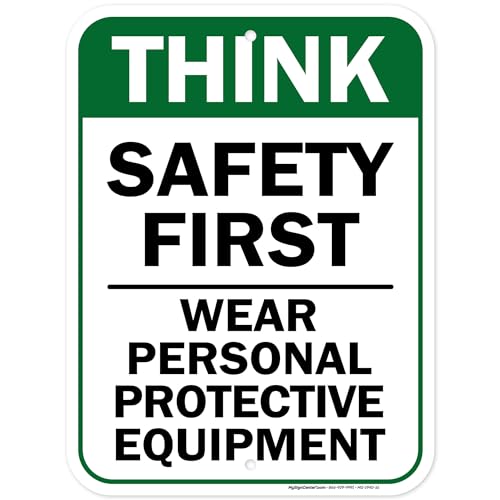 Think Safety First Wear Personal Protective Equipment Sign, 12"x16"0.40 - size: 12x16 Aluminum