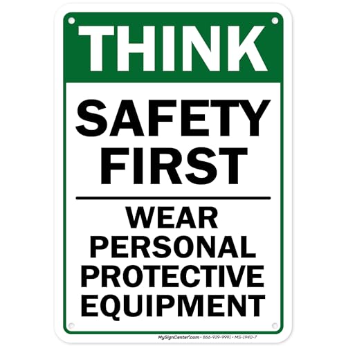 Think Safety First Wear Personal Protective Equipment Sign, 7"x10" - size: 7x10 Polyethylene