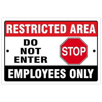 Do Not Enter Restricted Area Employees Only Signs Outdoor - 8x12 Rust Free Aluminium Metal No Entry Sign, UV Protected, Waterproof, Weather Resistant, Durable Ink and Easy to Install & Read - 2 Pre-drilled Holes (Pack of 1, 12"x18") - color: Pack of 1, si