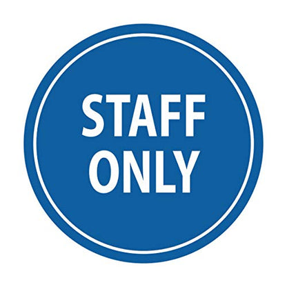 Signs ByLITA Circle Staff Only Sign (Blue) - Small - color: Blue, size: Small (4" diameter")
