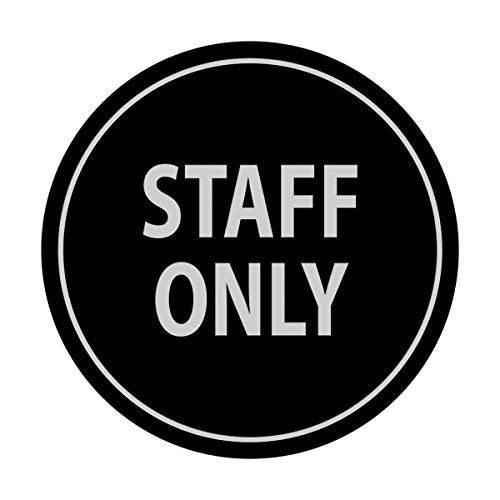 Signs ByLITA Circle Staff Only Sign (Black/Silver) - Small - color: Black / Silver, size: Small (4" diameter")