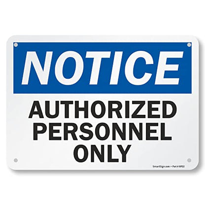 SmartSign Notice Authorized Personnel Only Sign - 7"x10" Laminated Rustproof Aluminum OSHA Safety Sign, Black/Blue on White, Made in USA - size: 7" x 10"