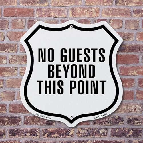 No Guests Beyond This Point 12 inch X 12 inch Shield Shaped Commercial Grade Plastic Sign Weather Resistant Made in the USA - color: Plastic Sign, size: 12 inch X 12 inch
